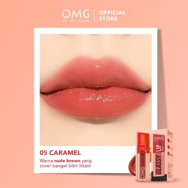 Oh My Glam Glassy Lip Tint - 05 Caramel 2gr (OMG)