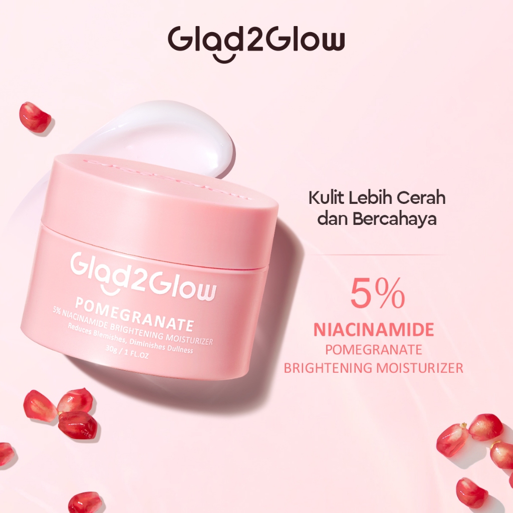 Glad 2 Glow Moisturizer - Pomegranate Niacinamide Brightening 30gr